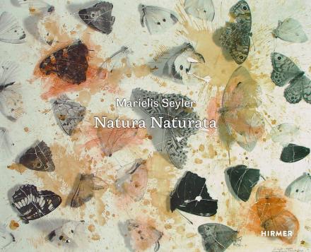 Natura Naturata. Marielis Seyler