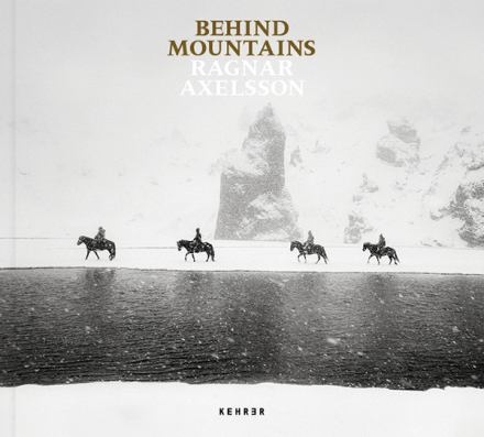 Behind Mountain. Ragnar Axelsson. Kehrer Verlag