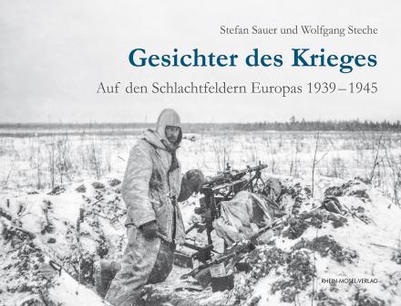 Gesichter des Krieges. Rhein-Mosel Verlag