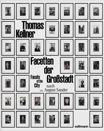 Cover, Facetten der Großstadt – Nach August Sander, Thomas Kellners, seltmann