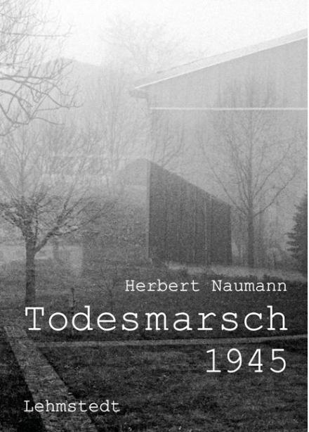 Todesmarsch. Lehmstedt Verlag