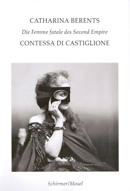 Contessa di Castiglione. Die Femme fatale des Second Empire. Pierre-Louis Pierson