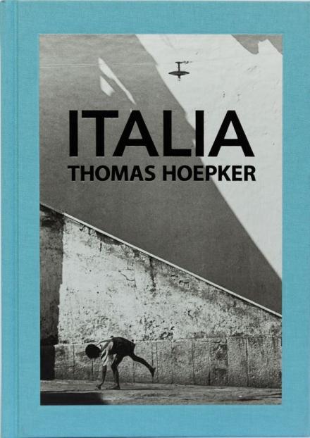 Thomas Hoepker - ITALIA / Verlag Buchkunst Berlin