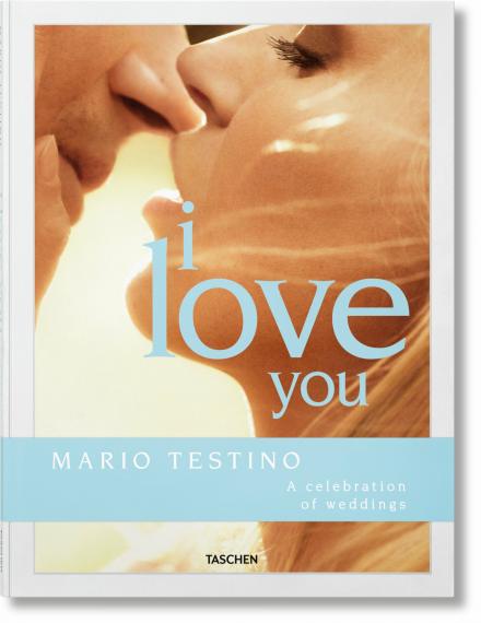 Mario Testino. I Love You. Taschen Verlag