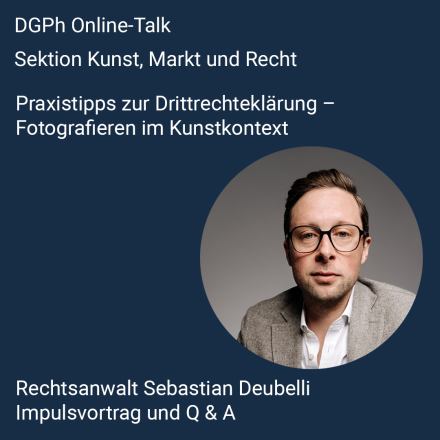 Praxistipps zur Drittrechteklärung – Fotografieren im Kunstkontext. Mit Sebastian Deubelli