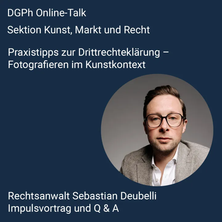 DGPh Online-Talk: Praxistipps zur Drittrechteklärung – Fotografieren im Kunstkontext