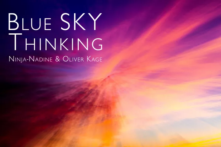 Blue SKY Thinking Blue SKY Thinking