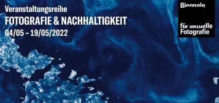 Fotografie und Nachhaltigkeit. Veranstaltungsreihe der Universität Heidelberg