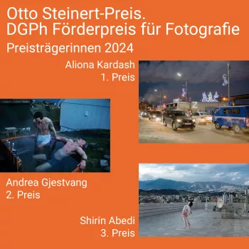 Otto Steinert-Preis. DGPh-Förderpreis für Fotografie 2024 ‒ ausgezeichnet wurden: Aliona Kardash (1. Preis), Andrea Gjestvang (2. Preis) und Shirin Abedi (3. Preis)