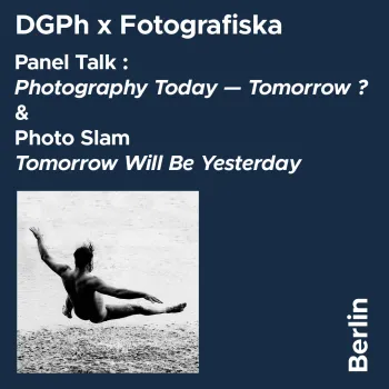 DGPh x Fotografiska: Panel »Photography Today — Tomorrow?« & Photo Slam »Tomorrow Will Be Yesterday« Foto (Ausschnitt): Valerie Schmidt 